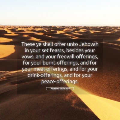 Picture 05 - Numbers 29:39 ASV - These ye shall offer unto Jehovah in your set - Bible Verse Picture