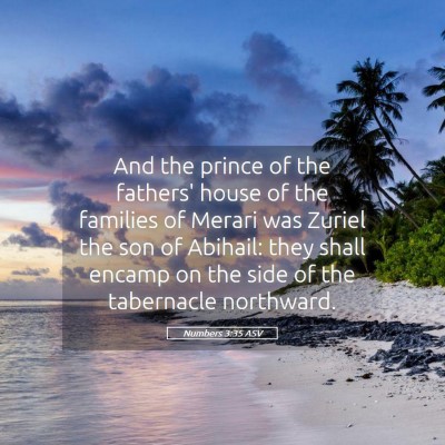 Picture 05 - Numbers 3:35 ASV - And the prince of the fathers' house of the - Bible Verse Picture