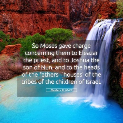 Picture 05 - Numbers 32:28 ASV - So Moses gave charge concerning them to Eleazar - Bible Verse Picture