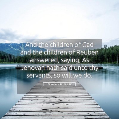 Picture 05 - Numbers 32:31 ASV - And the children of Gad and the children of - Bible Verse Picture