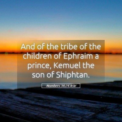 Picture 05 - Numbers 34:24 ASV - And of the tribe of the children of Ephraim a - Bible Verse Picture