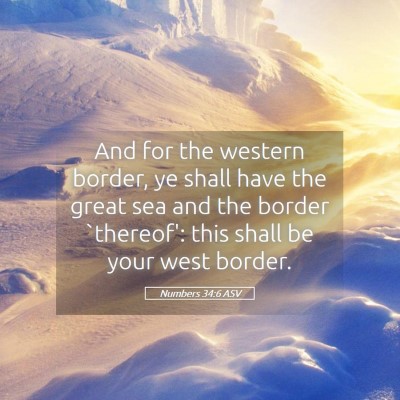 Picture 05 - Numbers 34:6 ASV - And for the western border, ye shall have the - Bible Verse Picture