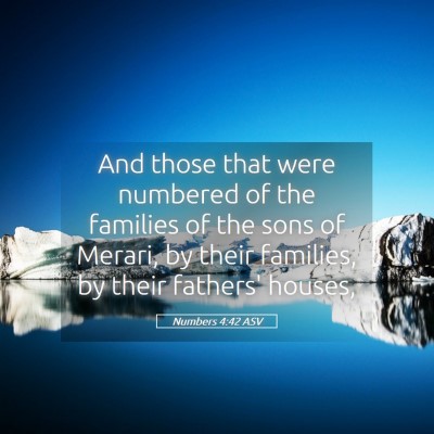 Picture 05 - Numbers 4:42 ASV - And those that were numbered of the families of - Bible Verse Picture