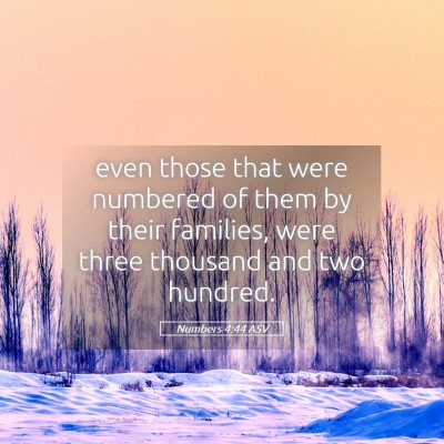 Picture 05 - Numbers 4:44 ASV - even those that were numbered of them by their - Bible Verse Picture