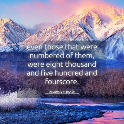 Picture 05 - Numbers 4:48 ASV - even those that were numbered of them, were eight - Bible Verse Picture