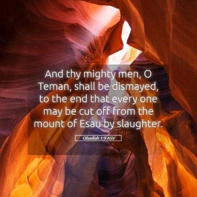 Picture 05 - Obadiah 1:9 ASV - And thy mighty men, O Teman, shall be dismayed, - Bible Verse Picture