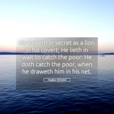 Picture 05 - Psalms 10:9 ASV - He lurketh in secret as a lion in his covert; He - Bible Verse Picture