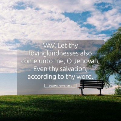 Picture 05 - Psalms 119:41 ASV - VAV. Let thy lovingkindnesses also come unto me, - Bible Verse Picture