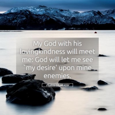 Picture 05 - Psalms 59:10 ASV - My God with his lovingkindness will meet me: God - Bible Verse Picture