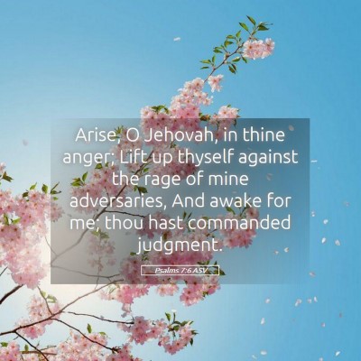 Picture 05 - Psalms 7:6 ASV - Arise, O Jehovah, in thine anger; Lift up thyself - Bible Verse Picture