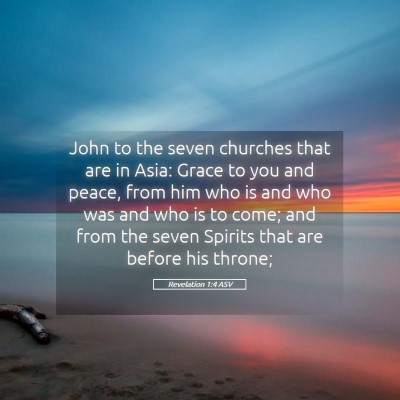 Picture 05 - Revelation 1:4 ASV - John to the seven churches that are in Asia: - Bible Verse Picture
