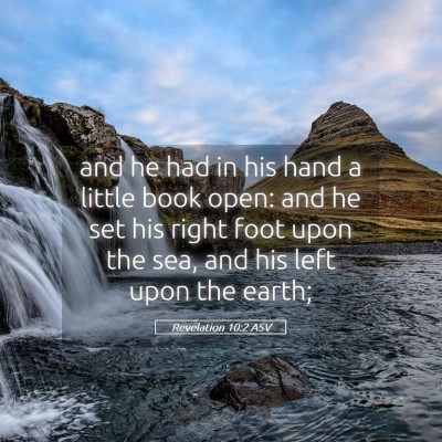Picture 05 - Revelation 10:2 ASV - and he had in his hand a little book open: and he - Bible Verse Picture