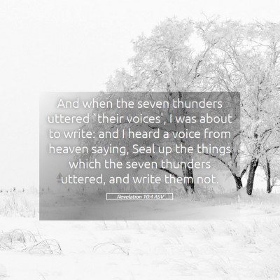 Picture 05 - Revelation 10:4 ASV - And when the seven thunders uttered `their - Bible Verse Picture