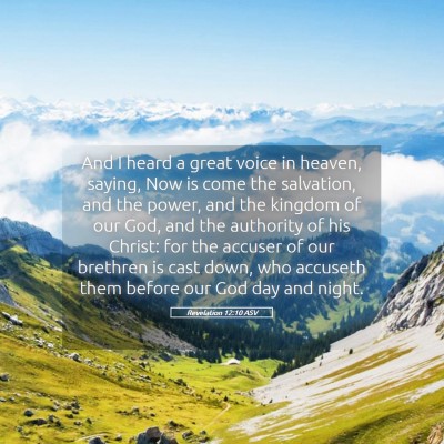 Picture 05 - Revelation 12:10 ASV - And I heard a great voice in heaven, saying, Now - Bible Verse Picture