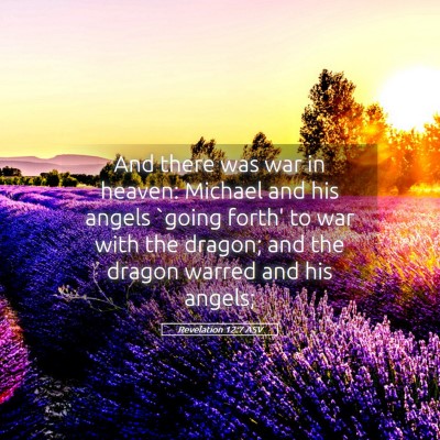 Picture 05 - Revelation 12:7 ASV - And there was war in heaven: Michael and his - Bible Verse Picture