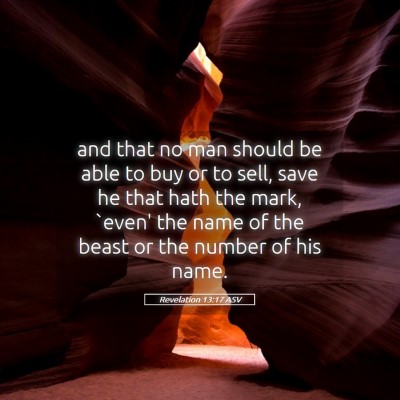 Picture 05 - Revelation 13:17 ASV - and that no man should be able to buy or to sell, - Bible Verse Picture