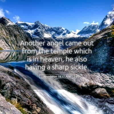 Picture 05 - Revelation 14:17 ASV - Another angel came out from the temple which is - Bible Verse Picture