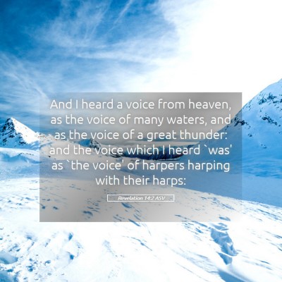 Picture 05 - Revelation 14:2 ASV - And I heard a voice from heaven, as the voice of - Bible Verse Picture