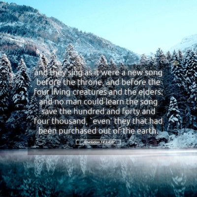 Picture 05 - Revelation 14:3 ASV - and they sing as it were a new song before the - Bible Verse Picture