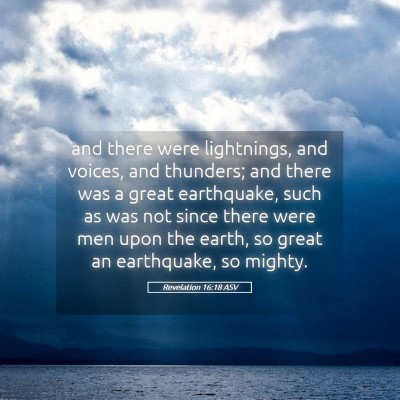 Picture 05 - Revelation 16:18 ASV - and there were lightnings, and voices, and - Bible Verse Picture
