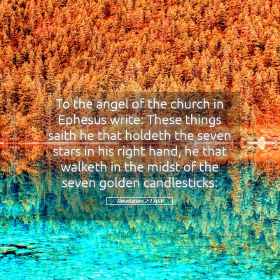Picture 05 - Revelation 2:1 ASV - To the angel of the church in Ephesus write: - Bible Verse Picture