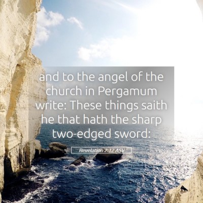 Picture 05 - Revelation 2:12 ASV - and to the angel of the church in Pergamum write: - Bible Verse Picture