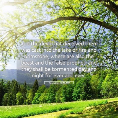 Picture 05 - Revelation 20:10 ASV - And the devil that deceived them was cast into - Bible Verse Picture