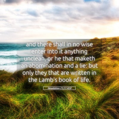 Picture 05 - Revelation 21:27 ASV - and there shall in no wise enter into it anything - Bible Verse Picture