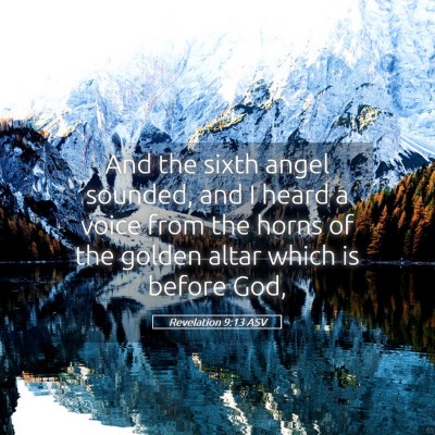 Picture 05 - Revelation 9:13 ASV - And the sixth angel sounded, and I heard a voice - Bible Verse Picture