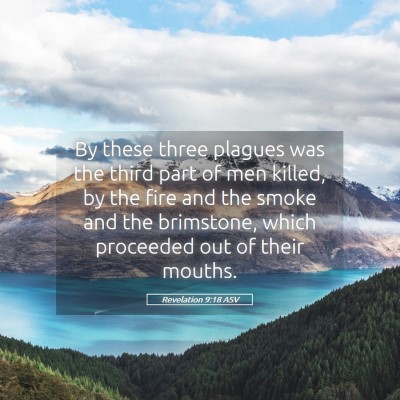 Picture 05 - Revelation 9:18 ASV - By these three plagues was the third part of men - Bible Verse Picture