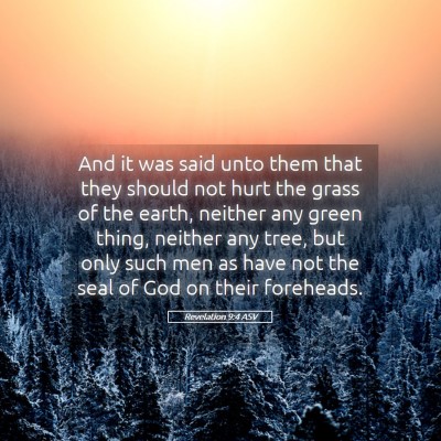 Picture 05 - Revelation 9:4 ASV - And it was said unto them that they should not - Bible Verse Picture