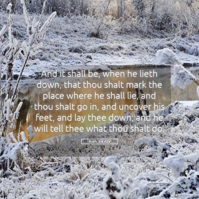 Picture 05 - Ruth 3:4 ASV - And it shall be, when he lieth down, that thou - Bible Verse Picture