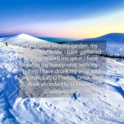 Picture 05 - Song of Solomon 5:1 ASV - I am come into my garden, my sister, `my' bride: - Bible Verse Picture