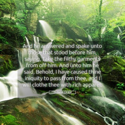 Picture 05 - Zechariah 3:4 ASV - And he answered and spake unto those that stood - Bible Verse Picture
