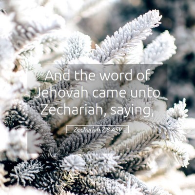 Picture 05 - Zechariah 7:8 ASV - And the word of Jehovah came unto Zechariah, - Bible Verse Picture