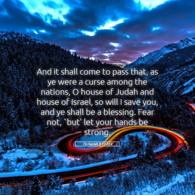 Picture 05 - Zechariah 8:13 ASV - And it shall come to pass that, as ye were a - Bible Verse Picture