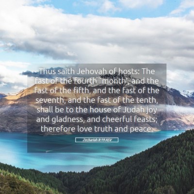 Picture 05 - Zechariah 8:19 ASV - Thus saith Jehovah of hosts: The fast of the - Bible Verse Picture