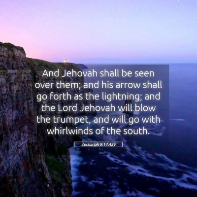 Picture 05 - Zechariah 9:14 ASV - And Jehovah shall be seen over them; and his - Bible Verse Picture
