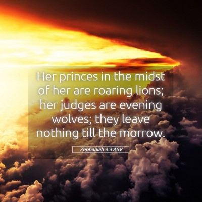 Picture 05 - Zephaniah 3:3 ASV - Her princes in the midst of her are roaring - Bible Verse Picture