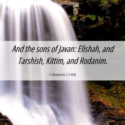 Picture 06 - 1 Chronicles 1:7 ASV - And the sons of Javan: Elishah, and Tarshish, - Bible Verse Picture