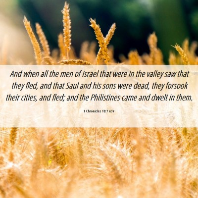 Picture 06 - 1 Chronicles 10:7 ASV - And when all the men of Israel that were in the - Bible Verse Picture