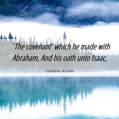 Picture 06 - 1 Chronicles 16:16 ASV - `The covenant' which he made with Abraham, And - Bible Verse Picture