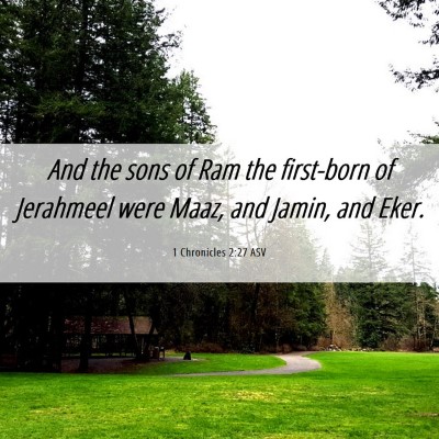 Picture 06 - 1 Chronicles 2:27 ASV - And the sons of Ram the first-born of Jerahmeel - Bible Verse Picture