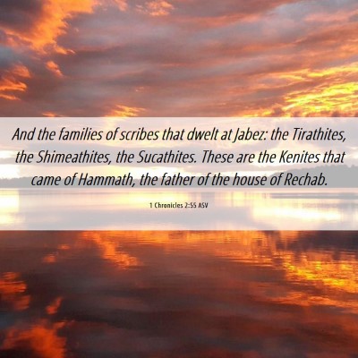 Picture 06 - 1 Chronicles 2:55 ASV - And the families of scribes that dwelt at Jabez: - Bible Verse Picture
