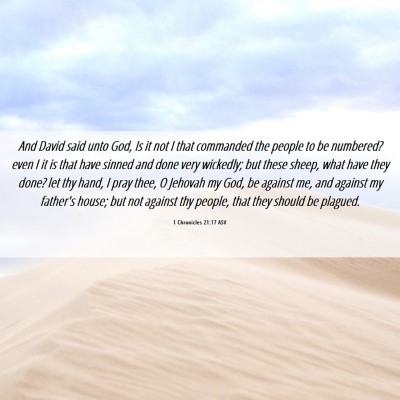 Picture 06 - 1 Chronicles 21:17 ASV - And David said unto God, Is it not I that - Bible Verse Picture