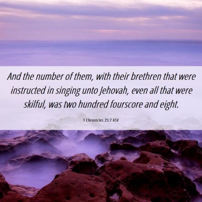Picture 06 - 1 Chronicles 25:7 ASV - And the number of them, with their brethren that - Bible Verse Picture