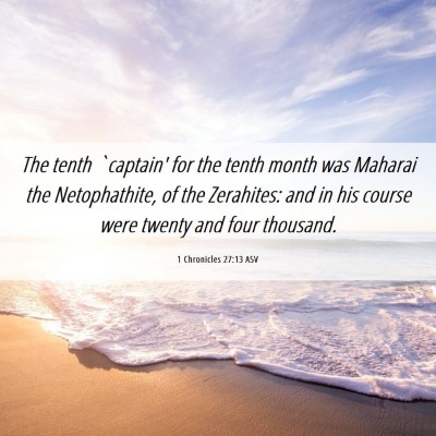 Picture 06 - 1 Chronicles 27:13 ASV - The tenth `captain' for the tenth month was - Bible Verse Picture