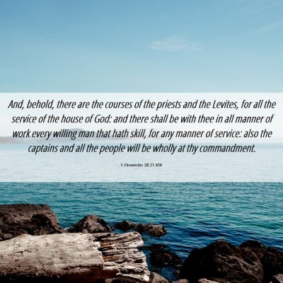 Picture 06 - 1 Chronicles 28:21 ASV - And, behold, there are the courses of the priests - Bible Verse Picture