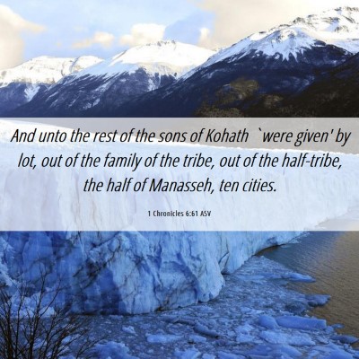 Picture 06 - 1 Chronicles 6:61 ASV - And unto the rest of the sons of Kohath `were - Bible Verse Picture