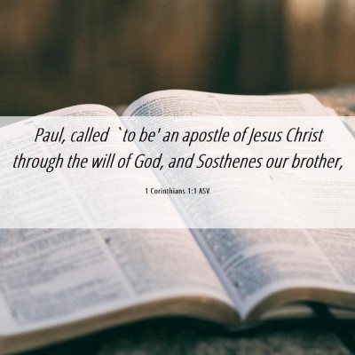 Picture 06 - 1 Corinthians 1:1 ASV - Paul, called `to be' an apostle of Jesus Christ - Bible Verse Picture